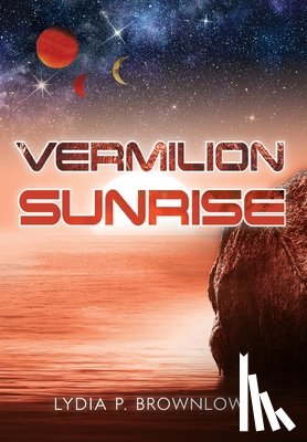 Brownlow, Lydia P. - VERMILION SUNRISE