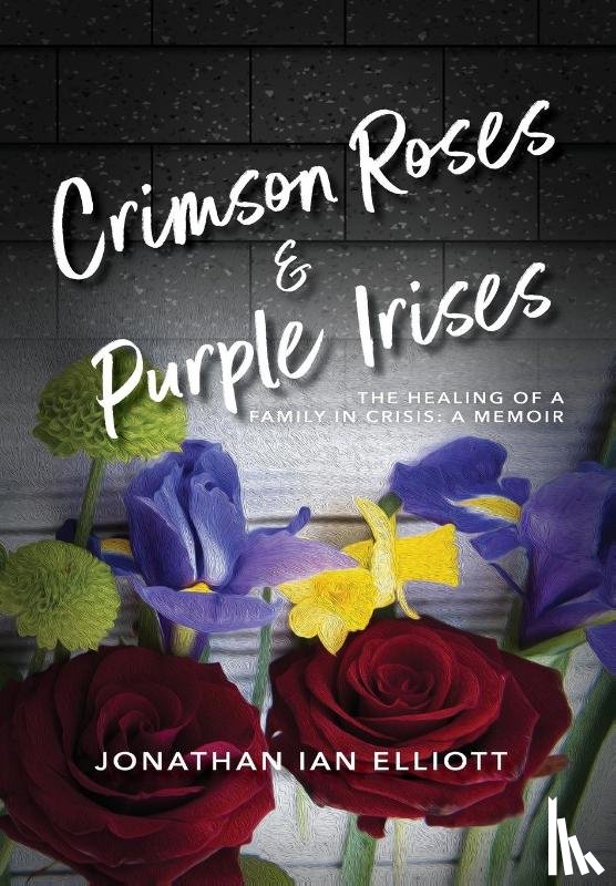 Elliott, Jonathan Ian - Crimson Roses & Purple Irises