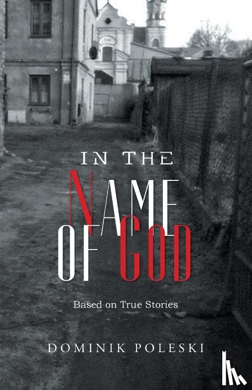 Dominik Poleski - In the Name of God