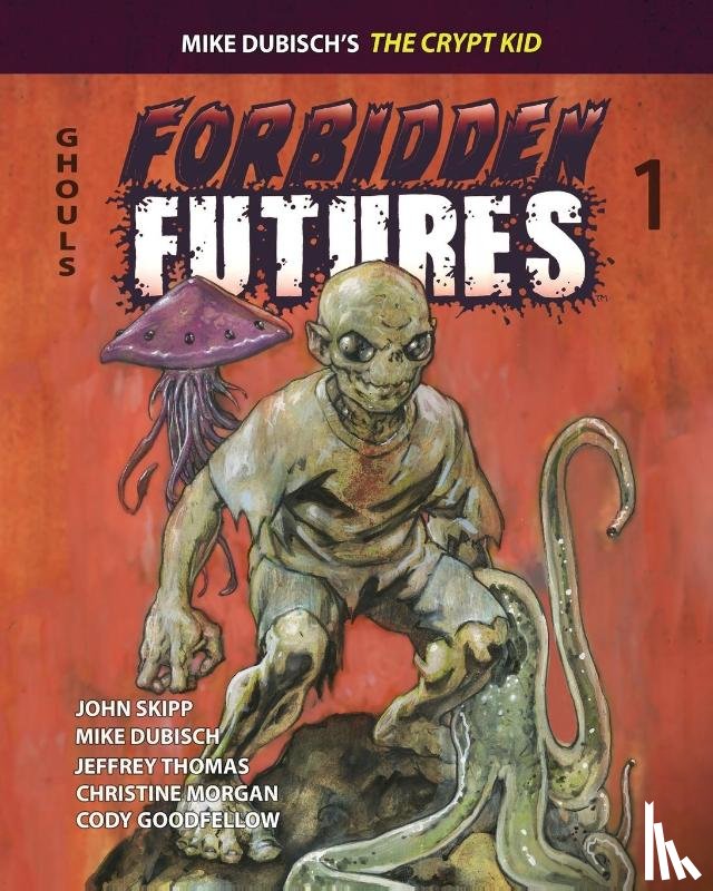 Dubisch, Mike, Thomas, Jeffrey, Skipp, John - FORBIDDEN FUTURES 1