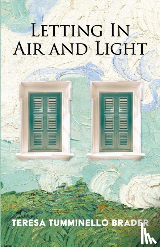 Brader, Teresa Tumminello - Brader, T: Letting In Air and Light