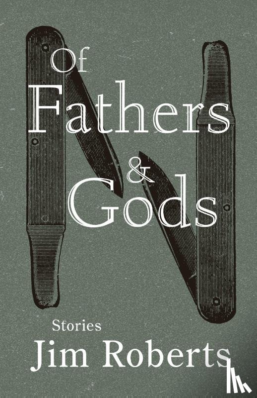 Roberts, Jim - Roberts, J: Of Fathers & Gods