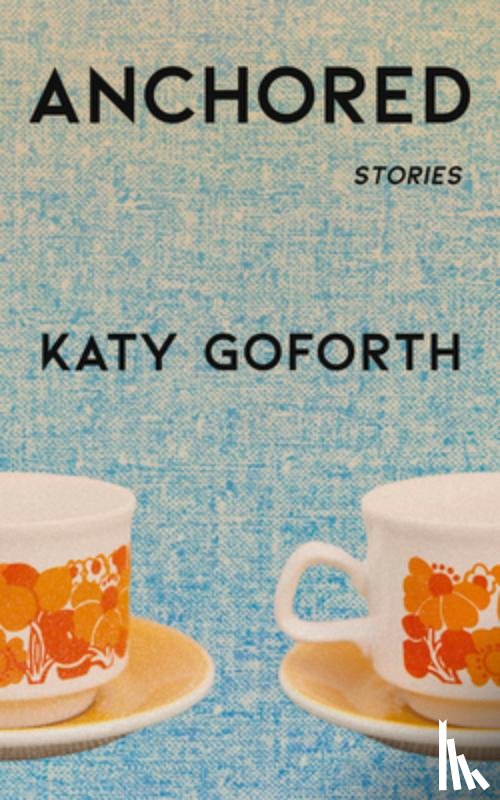 Goforth, Katy - Anchored