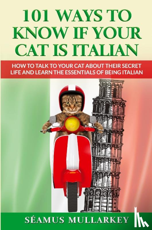 Mullarkey, Seamus - 101 Ways To Know If Your Cat Is Italian