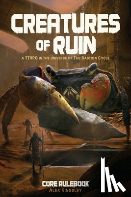 Kingsley, Alex - Creatures of Ruin