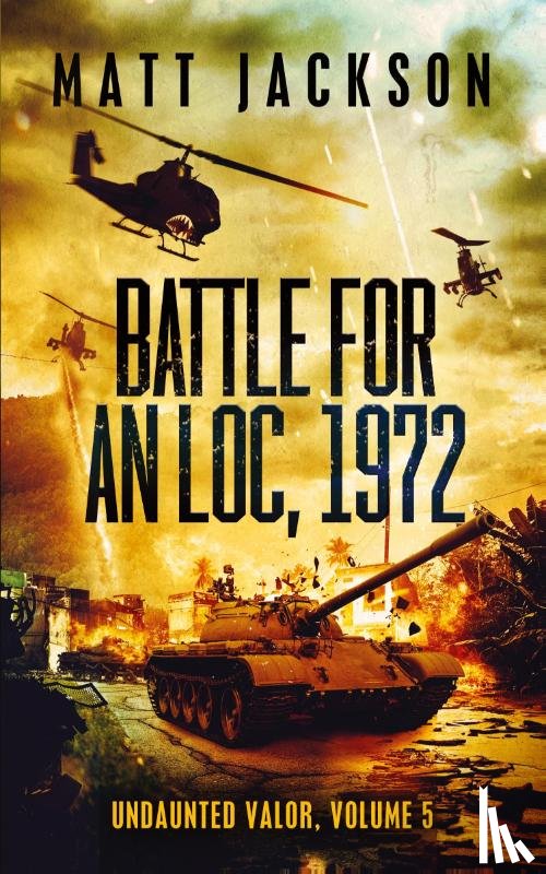 Jackson, Matt - Battle For An Loc, 1972