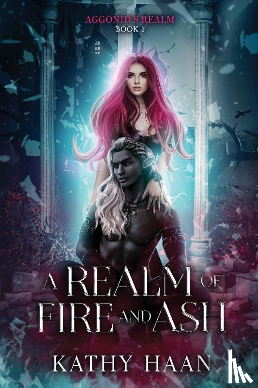 Haan, Kathy - A Realm of Fire and Ash