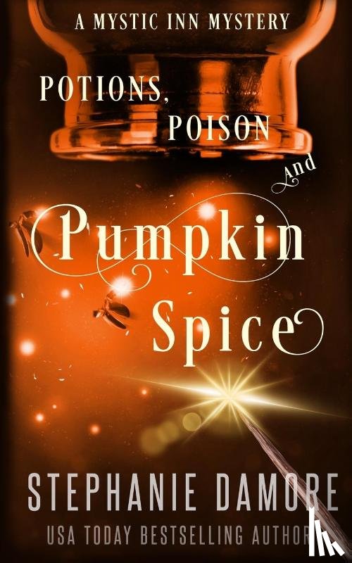 Damore, Stephanie - Potions, Poison, and Pumpkin Spice