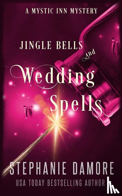 Damore, Stephanie - Jingle Bells and Wedding Spells