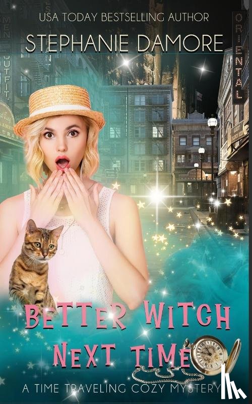 Damore, Stephanie - Better Witch Next Time