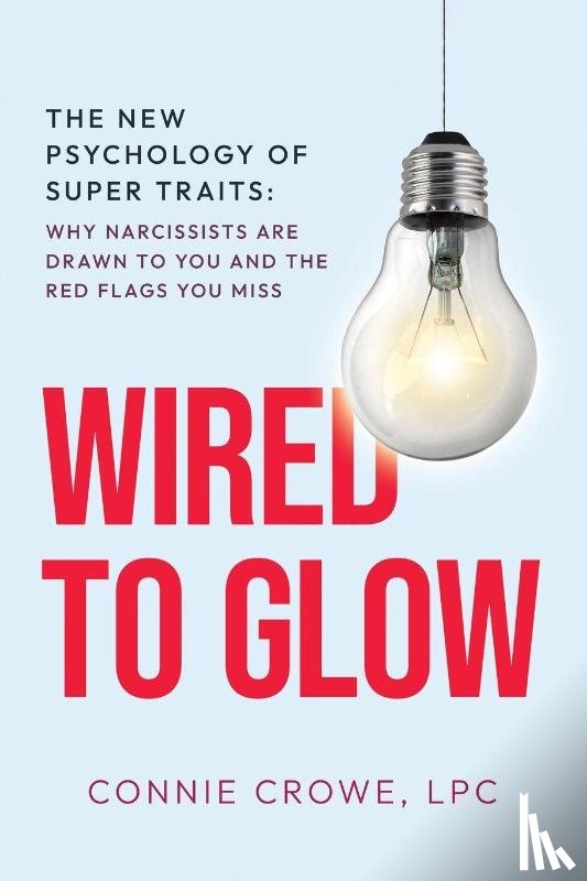 Crowe, Connie - WIRED TO GLOW