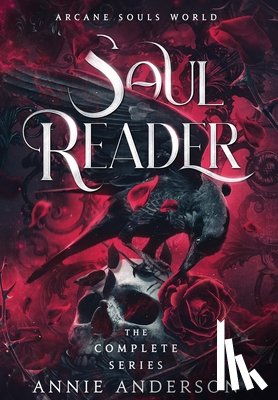 Anderson, Annie - Arcane Souls World: Soul Reader Complete Series