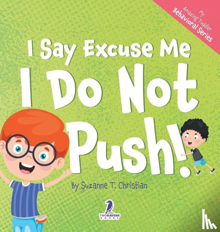 Christian, Suzanne T., Ravens, Two Little - I Say Excuse Me. I Do Not Push!