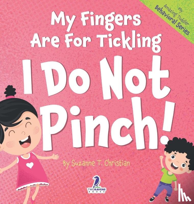 Christian, Suzanne T., Ravens, Two Little - My Fingers Are For Tickling. I Do Not Pinch!