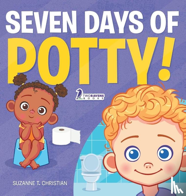 Christian, Suzanne T., Ravens, Two Little - Seven Days of Potty!