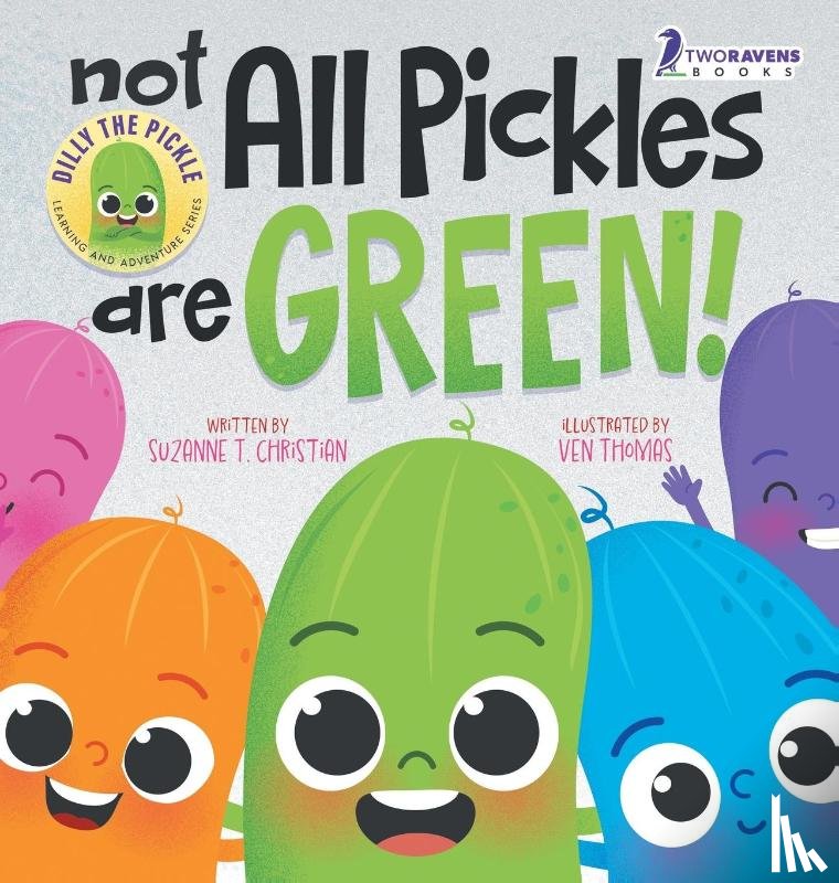 Christian, Suzanne T., Ravens, Two Little - Not All Pickles Are Green!