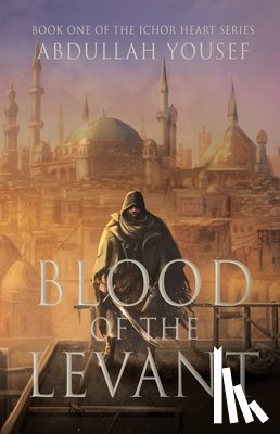 Yousef, Abdullah - Blood of the Levant