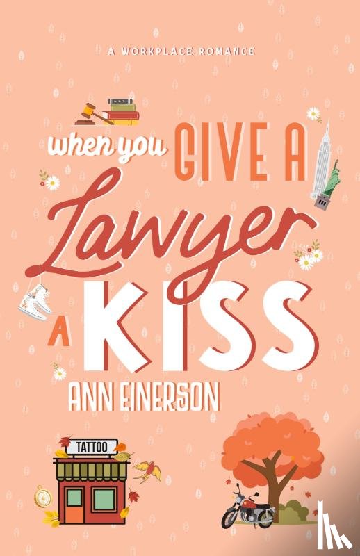 Einerson, Ann - When You Give A Lawyer A Kiss