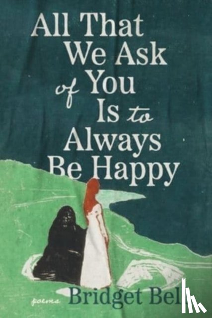Bell, Bridget - All that We Ask of You Is to Always Be Happy