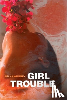 Whitney, Diana - Girl Trouble