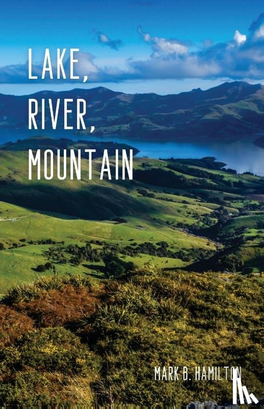 Hamilton, Mark B. - Lake, River, Mountain