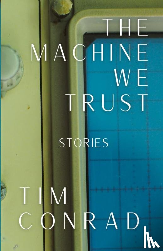 Conrad, Tim - The Machine We Trust