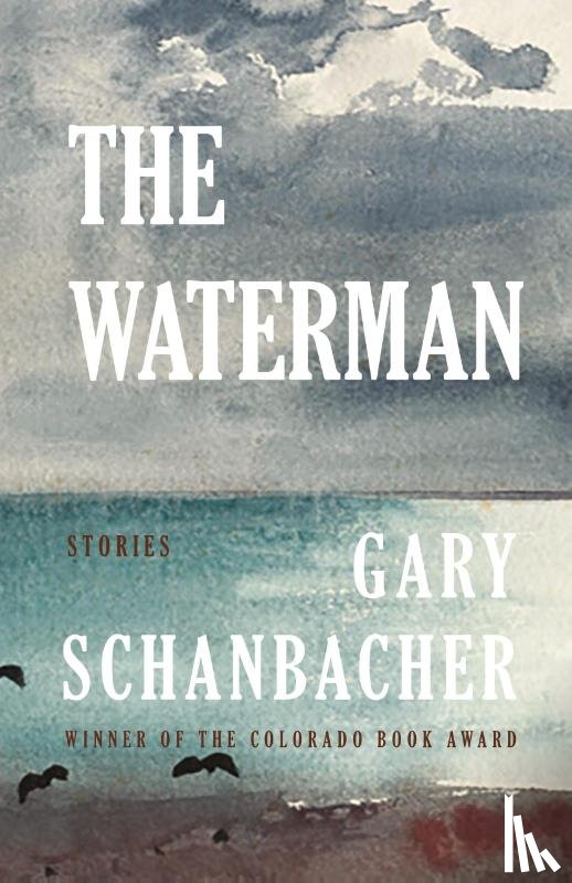 Schanbacher, Gary - The Waterman