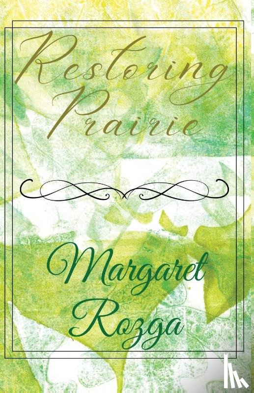 Rozga, Margaret - Restoring Prairie