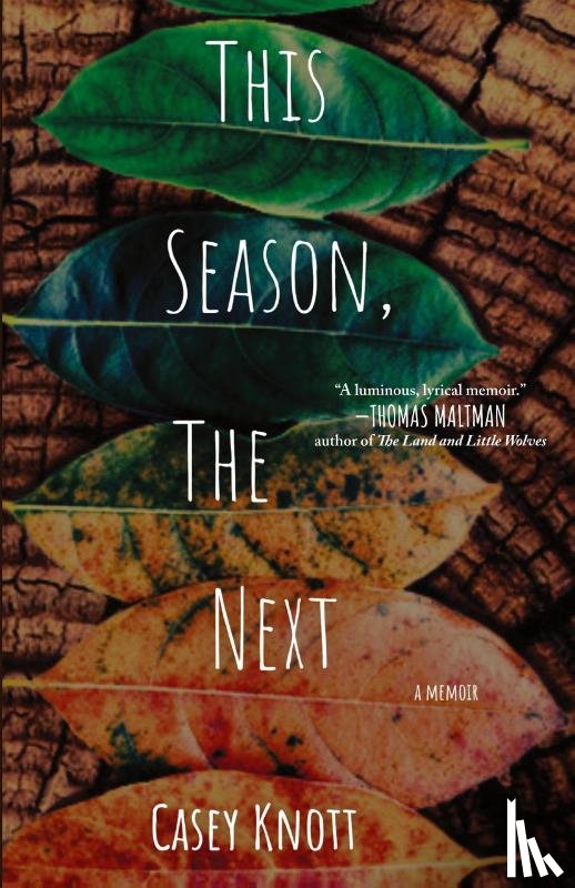 Knott, Casey - This Season, The Next