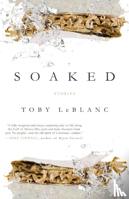 LeBlanc, Toby - Soaked