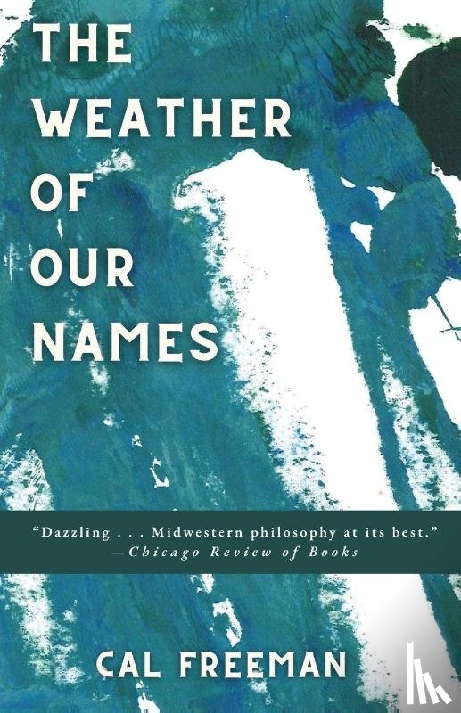 Freeman, Cal - The Weather of Our Names