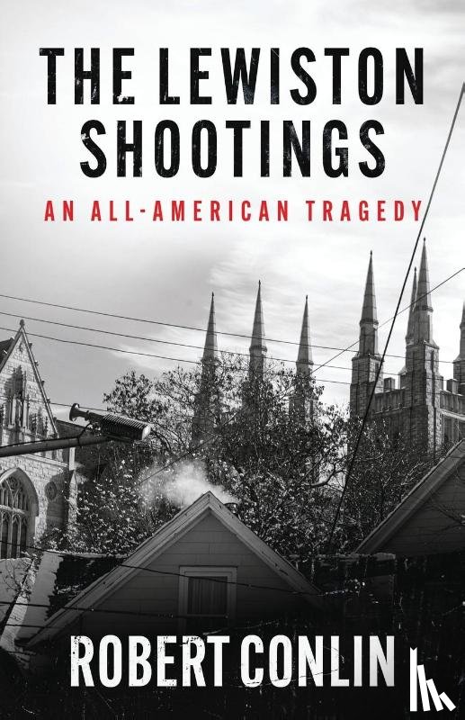 Conlin, Robert - THE LEWISTON SHOOTINGS