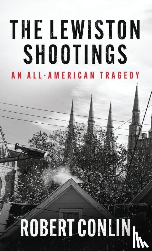 Conlin, Robert - THE LEWISTON SHOOTINGS