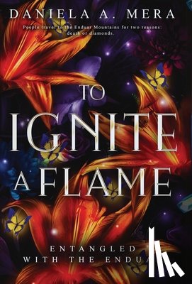 Mera, Daniela A. - To Ignite a Flame: An Enemies to Lovers Romantasy