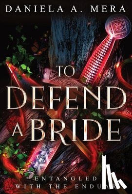 Mera, Daniela A. - To Defend a Bride: An Enemies to Lovers Bodyguard Fantasy Romance