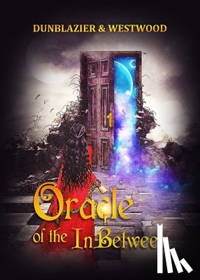 Dunblazier, Tracee - Oracle of the Inbetween: 48 Cards + Guidebook [With Guidebook]