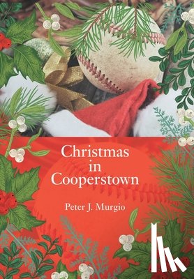 Murgio, Peter J. - Christmas in Cooperstown