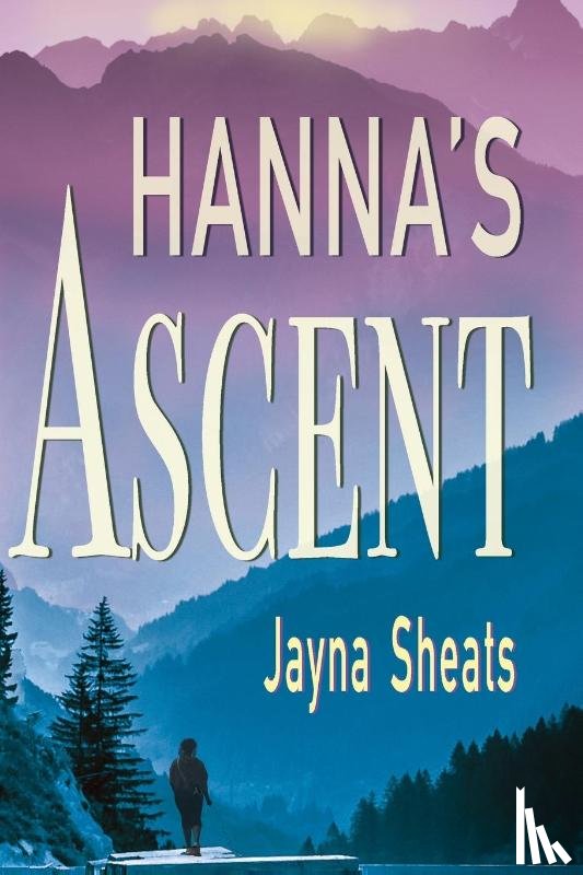 Sheats, Jayna - Hanna's Ascent