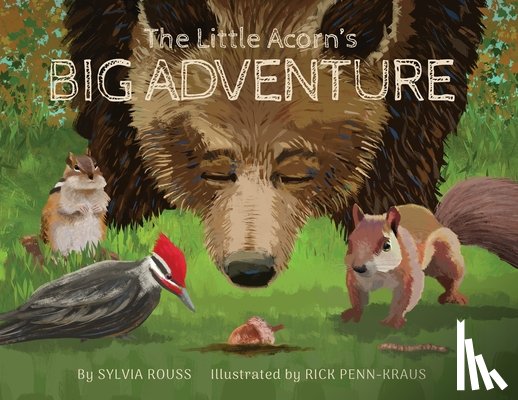 Rouss, Sylvia - The Little Acorn's Big Adventure