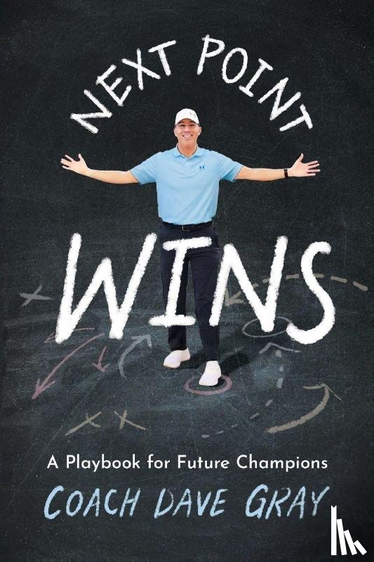 Gray, Coach Dave - Next Point Wins