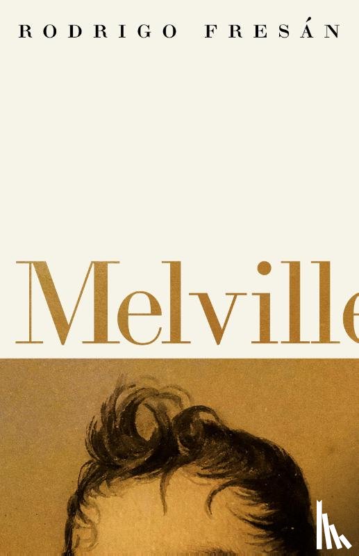 Fresan, Rodrigo - Fresan, R: Melvill