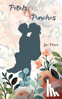 Thorn, Lori - Petals & Punches