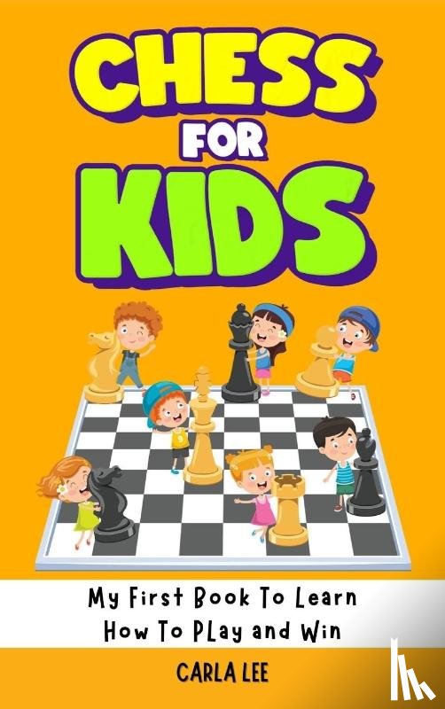 Lee, Carla - Chess for Kids