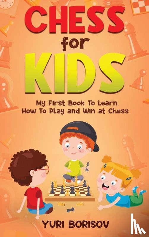 Borisov, Yuri - Chess for Kids