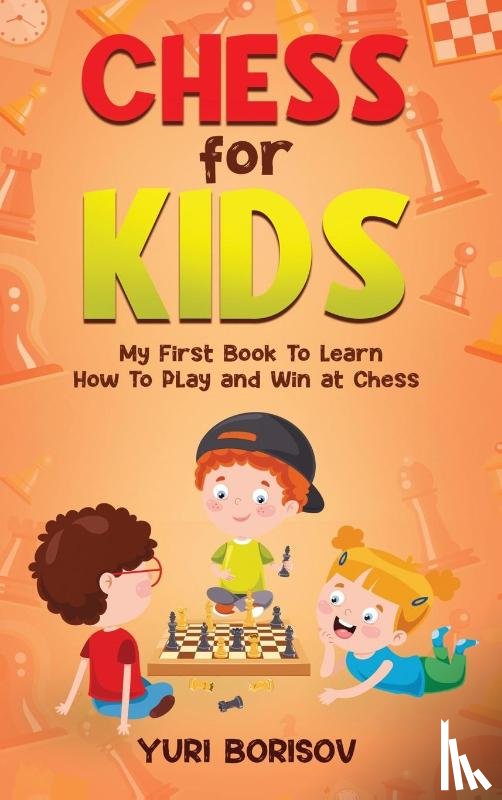 Borisov, Yuri - Chess for Kids