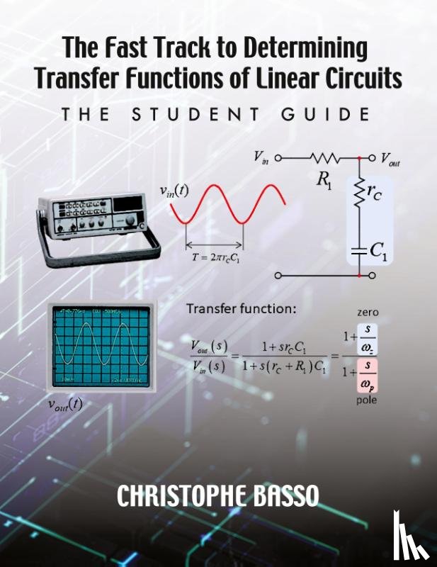 Basso, Christophe - The Fast Track to Determining Transfer Functions of Linear Circuits