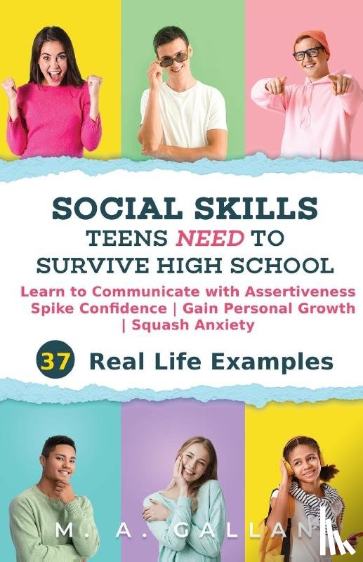 Gallant, M. A. - Social Skills Teens Need to Survive High School