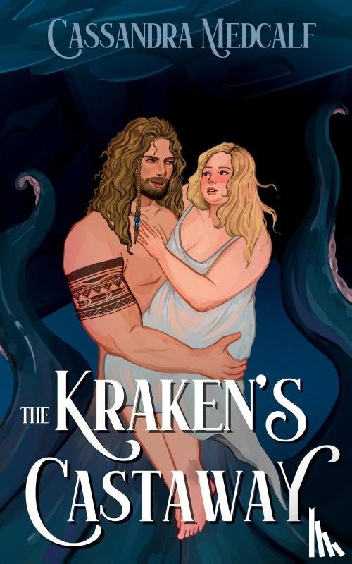 Medcalf, Cassandra - The Kraken's Castaway