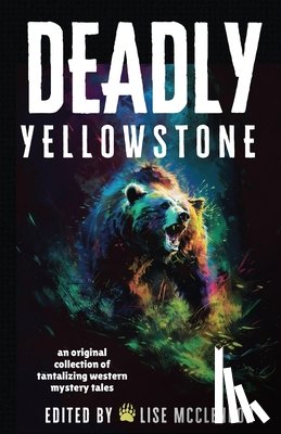 Bart, David, Berteau, Celeste - Deadly Yellowstone