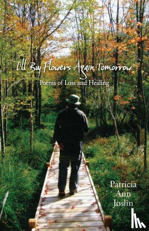 Joslin, Patricia Ann - I'll Buy Flowers Again Tomorrow